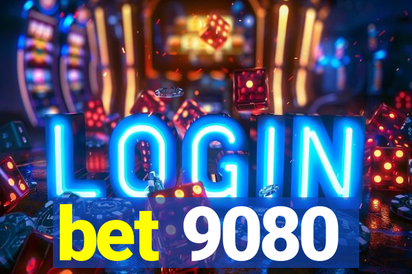 bet 9080